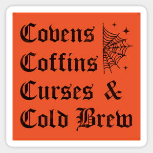 Covens Coffins Curses and Cold Brew Goth Halloween Vintage Magnet